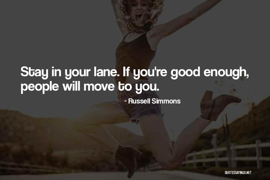 Stay In Your Own Lane Quotes By Russell Simmons Stay In Your Own Lane Quotes By Russell Simmons