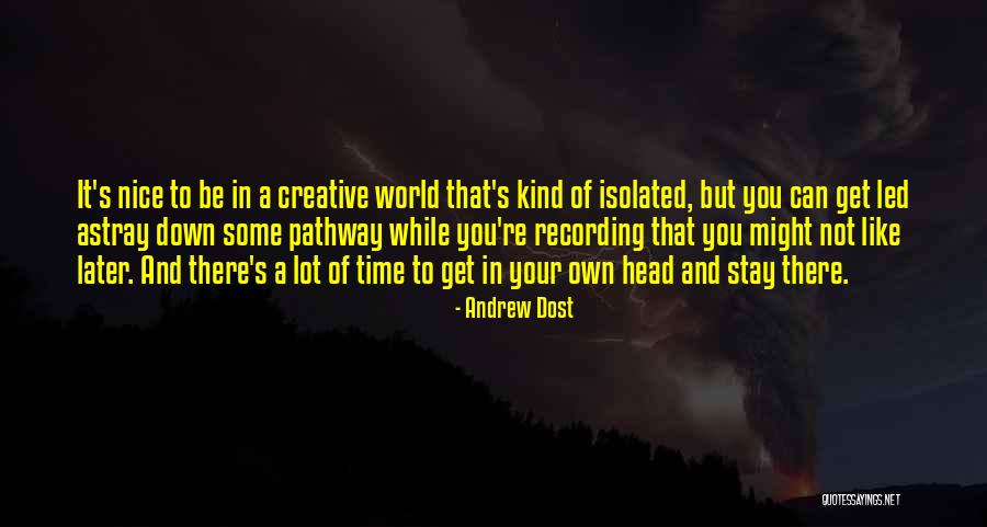 Stay Isolated Quotes By Andrew Dost Stay Isolated Quotes By Andrew Dost