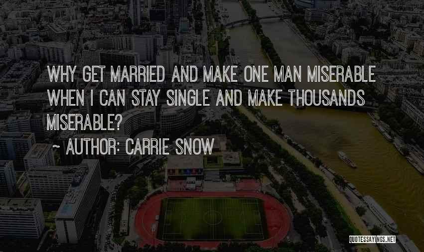 Stay Married Quotes By Carrie Snow