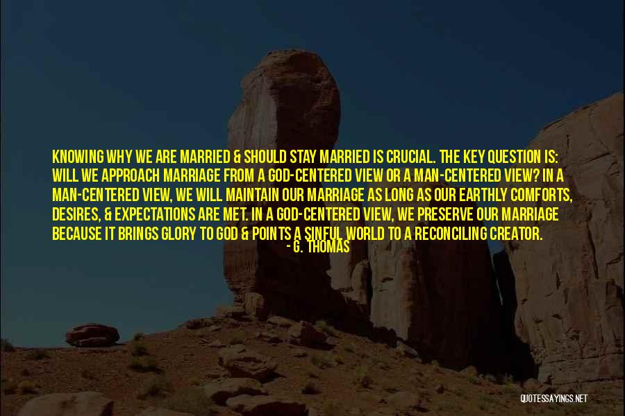 Stay Married Quotes By G. Thomas Stay Married Quotes By G. Thomas