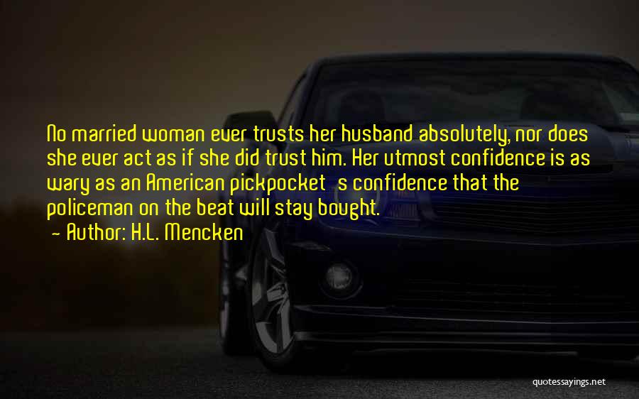 Stay Married Quotes By H.L. Mencken