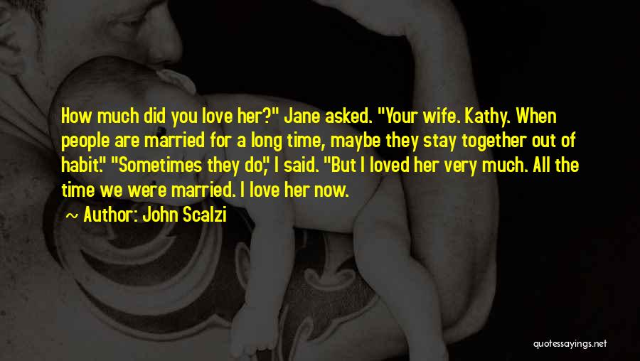 Stay Married Quotes By John Scalzi