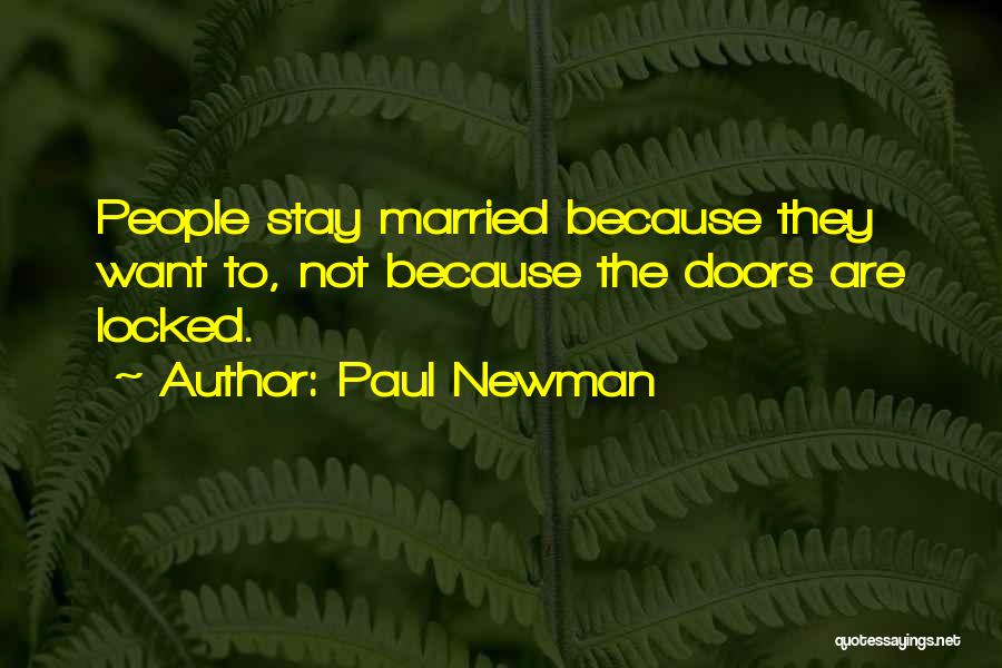 Stay Married Quotes By Paul Newman