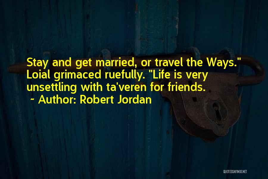 Stay Married Quotes By Robert Jordan
