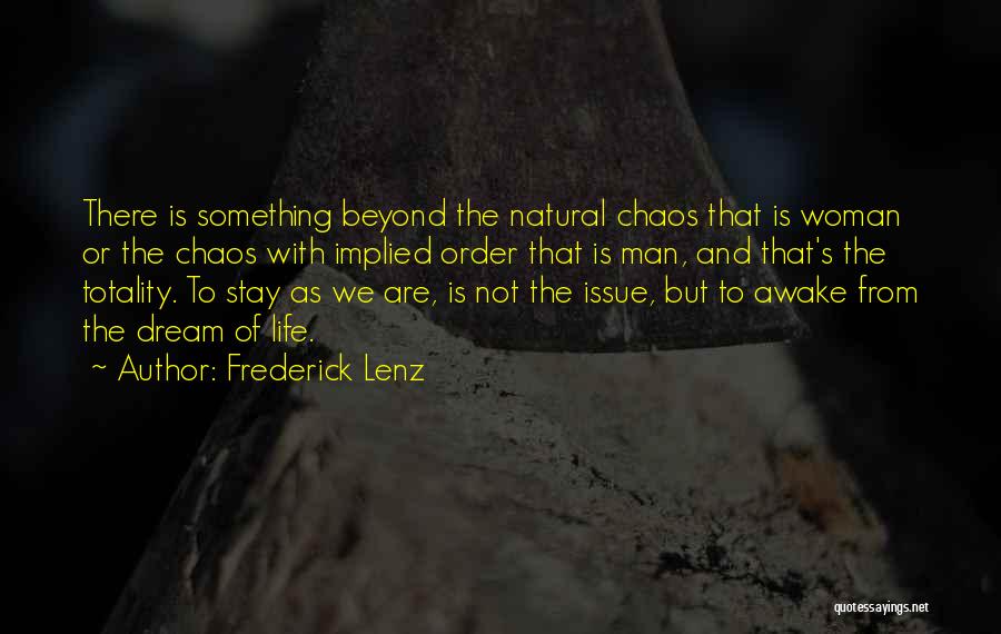 Stay Natural Quotes By Frederick Lenz