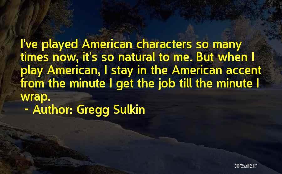 Stay Natural Quotes By Gregg Sulkin