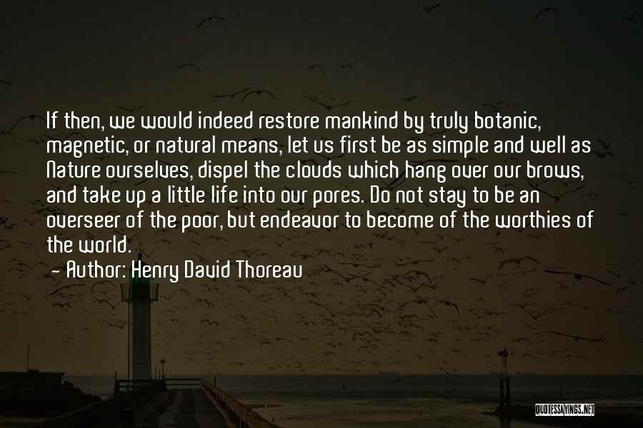 Stay Natural Quotes By Henry David Thoreau