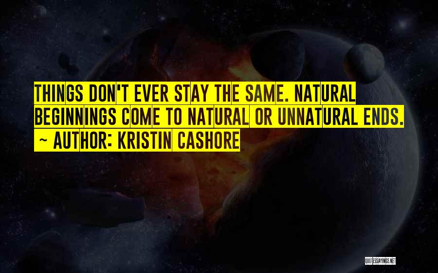 Stay Natural Quotes By Kristin Cashore