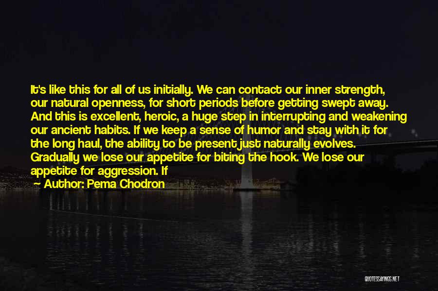 Stay Natural Quotes By Pema Chodron