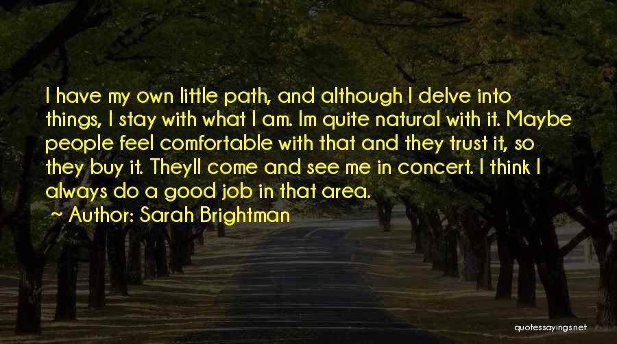 Stay Natural Quotes By Sarah Brightman