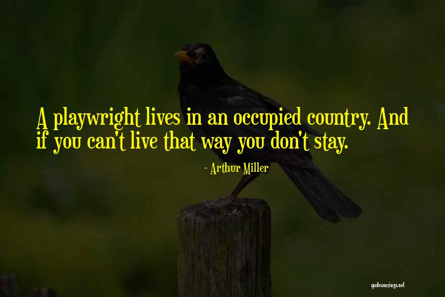 Stay Occupied Quotes By Arthur Miller Stay Occupied Quotes By Arthur Miller