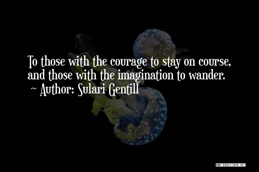 Stay On Course Quotes By Sulari Gentill