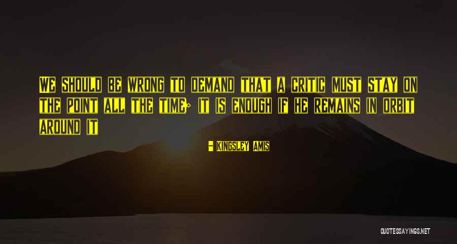 Stay On Point Quotes By Kingsley Amis Stay On Point Quotes By Kingsley Amis