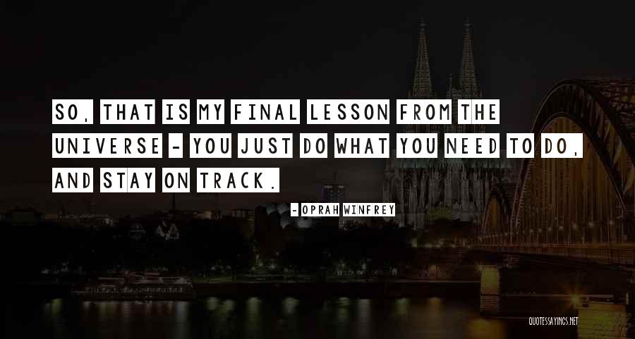 Stay On Track Quotes By Oprah Winfrey Stay On Track Quotes By Oprah Winfrey