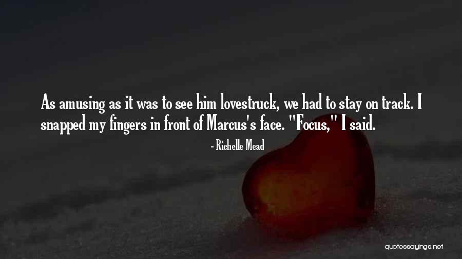 Stay On Track Quotes By Richelle Mead Stay On Track Quotes By Richelle Mead