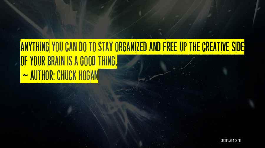 Stay Organized Quotes By Chuck Hogan