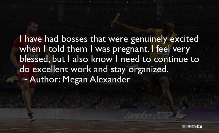 Stay Organized Quotes By Megan Alexander