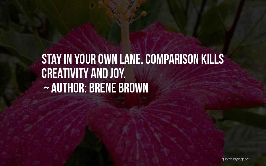 Stay Out My Lane Quotes By Brene Brown