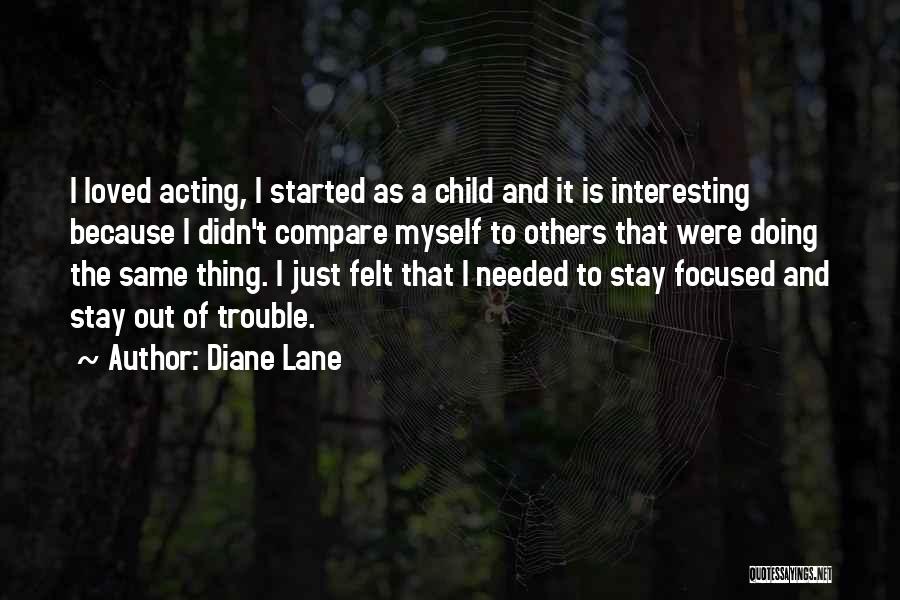 Stay Out My Lane Quotes By Diane Lane