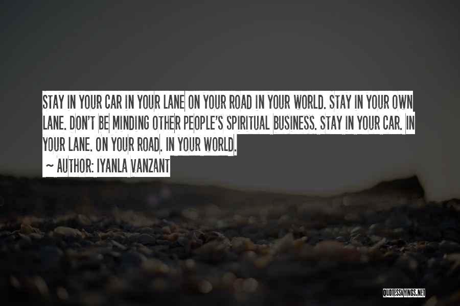 Stay Out My Lane Quotes By Iyanla Vanzant