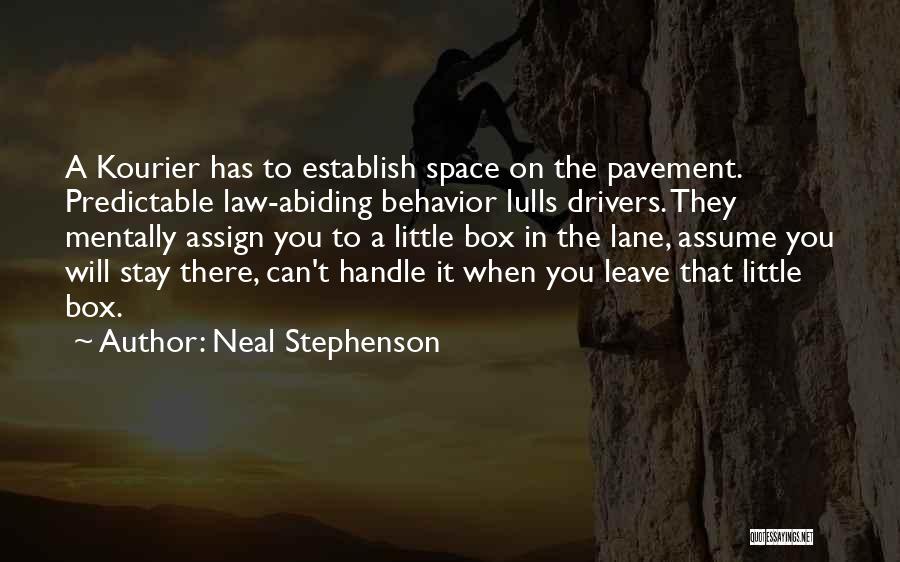 Stay Out My Lane Quotes By Neal Stephenson