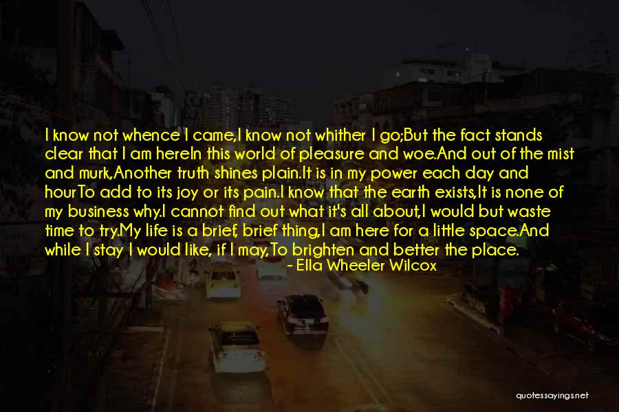 Stay Out My Life Quotes By Ella Wheeler Wilcox Stay Out My Life Quotes By Ella Wheeler Wilcox