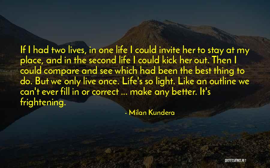 Stay Out My Life Quotes By Milan Kundera