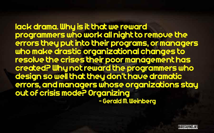 Stay Out Of Drama Quotes By Gerald M. Weinberg Stay Out Of Drama Quotes By Gerald M. Weinberg