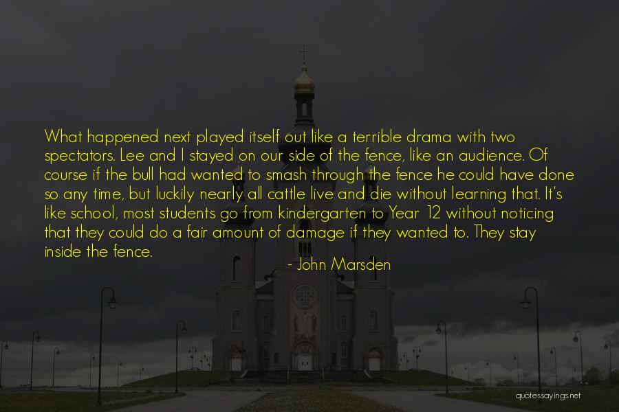 Stay Out Of Drama Quotes By John Marsden Stay Out Of Drama Quotes By John Marsden