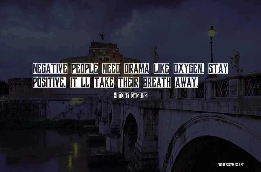 Stay Out Of Drama Quotes By Tony Gaskins Stay Out Of Drama Quotes By Tony Gaskins
