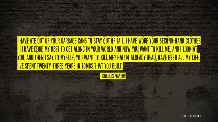 Stay Out Of Jail Quotes By Charles Manson Stay Out Of Jail Quotes By Charles Manson