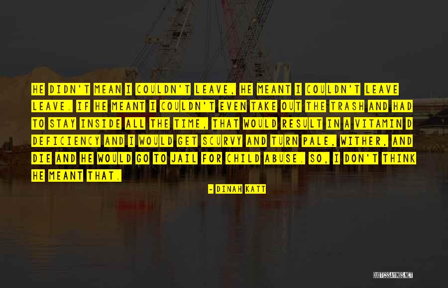 Stay Out Of Jail Quotes By Dinah Katt Stay Out Of Jail Quotes By Dinah Katt