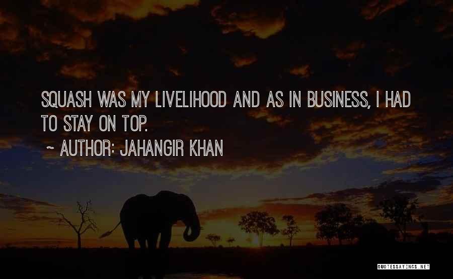 Stay Out Of My Business Quotes By Jahangir Khan