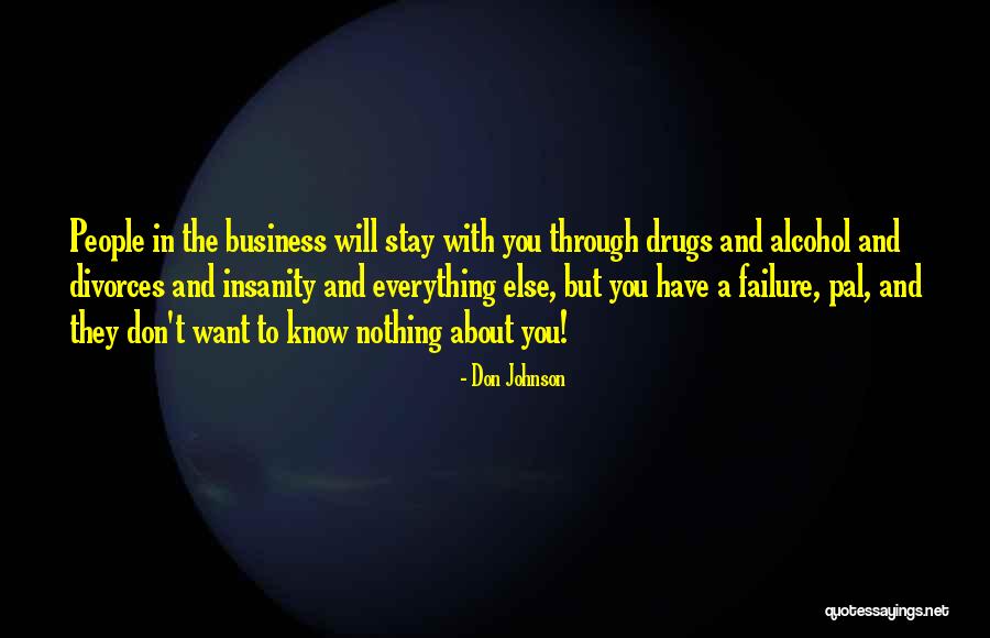 Stay Out People's Business Quotes By Don Johnson