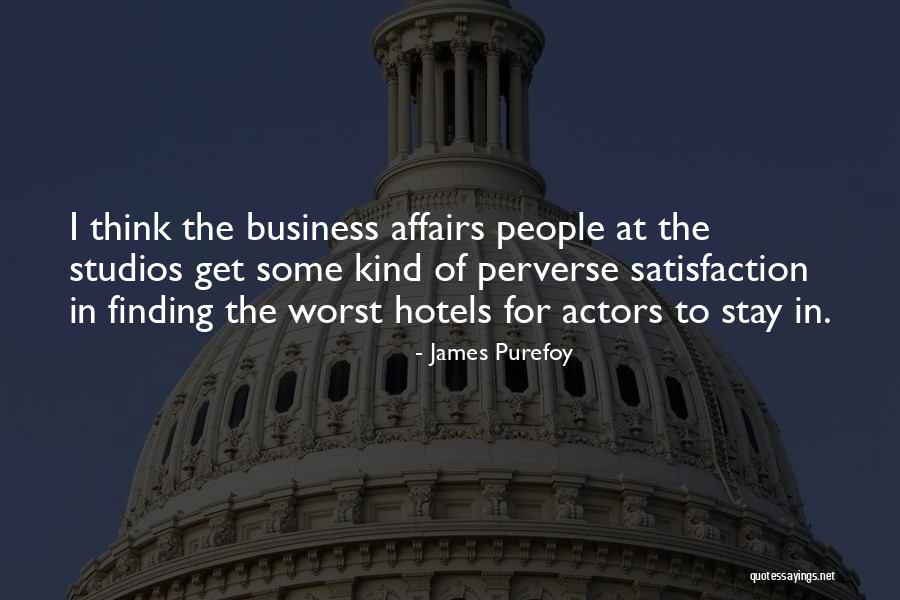 Stay Out People's Business Quotes By James Purefoy