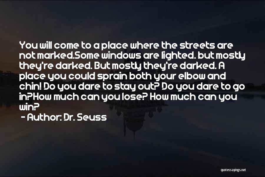 Stay Out Quotes By Dr. Seuss