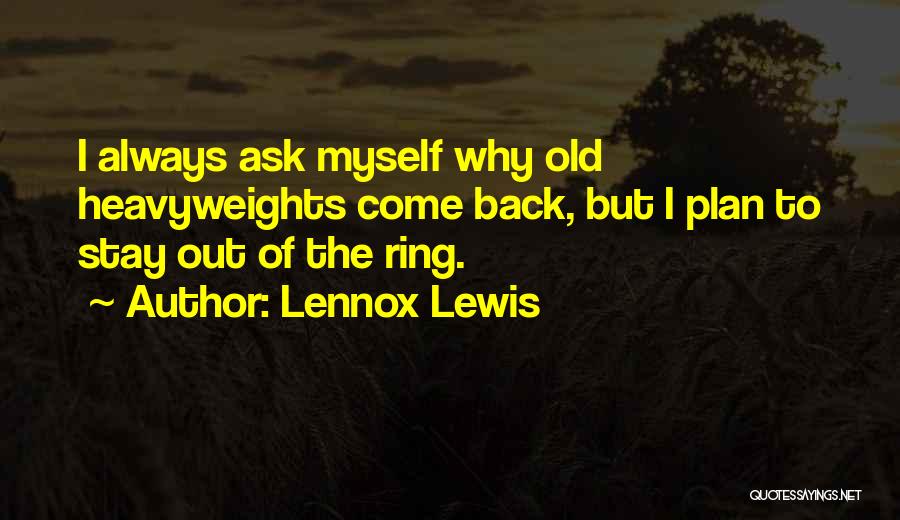 Stay Out Quotes By Lennox Lewis