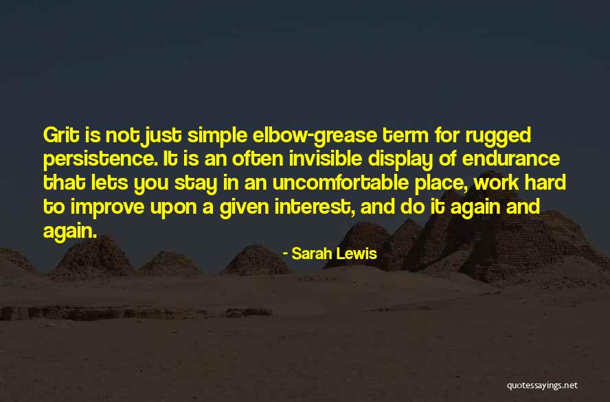 Stay Persistence Quotes By Sarah Lewis Stay Persistence Quotes By Sarah Lewis