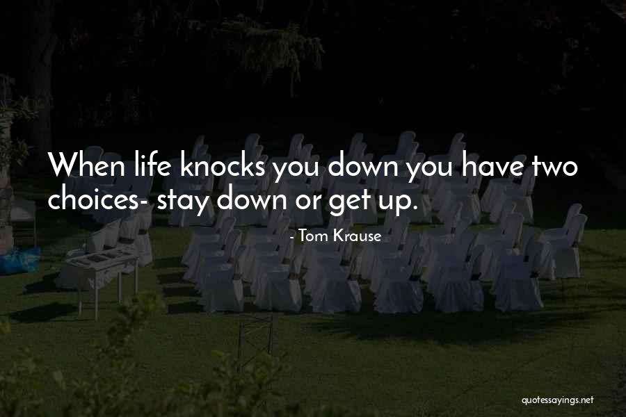 Stay Persistence Quotes By Tom Krause Stay Persistence Quotes By Tom Krause