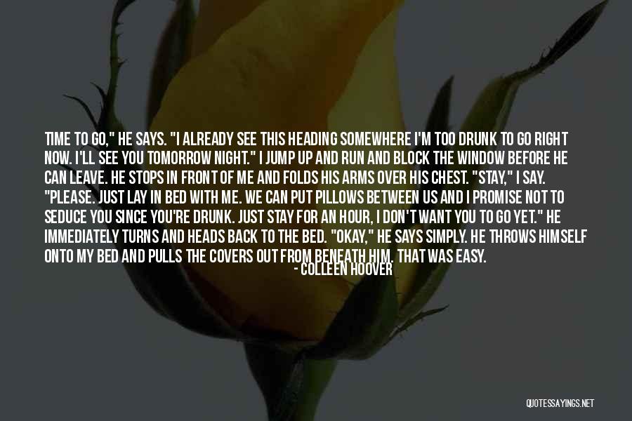 Stay Please Quotes By Colleen Hoover Stay Please Quotes By Colleen Hoover