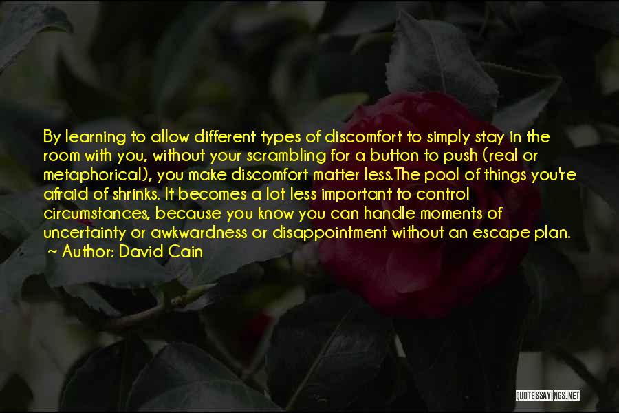 Stay Present Quotes By David Cain