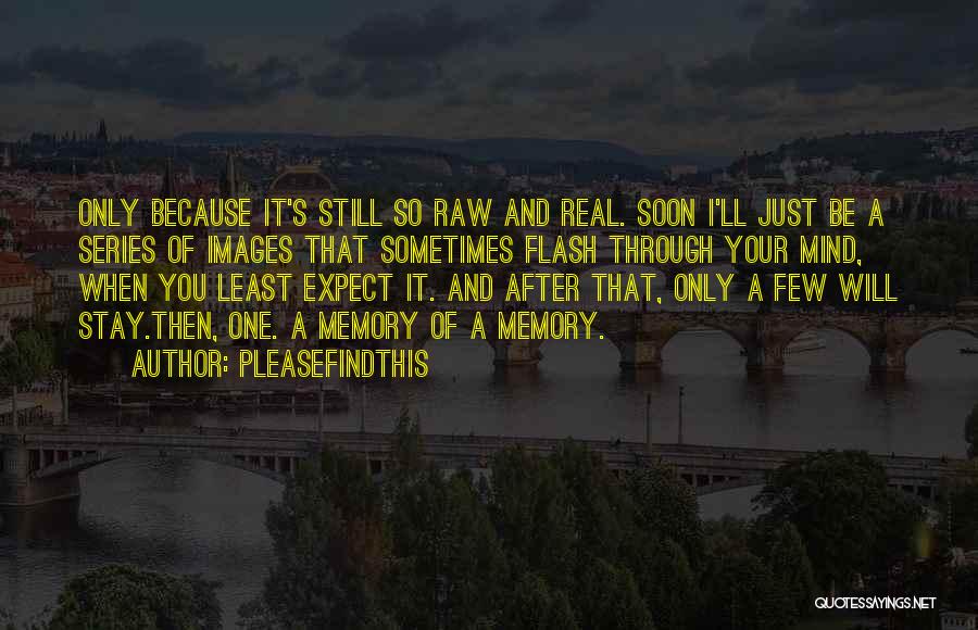Stay Raw Quotes By Pleasefindthis
