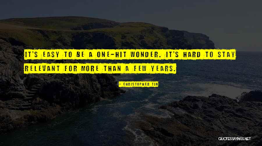 Stay Relevant Quotes By Christopher Tin Stay Relevant Quotes By Christopher Tin