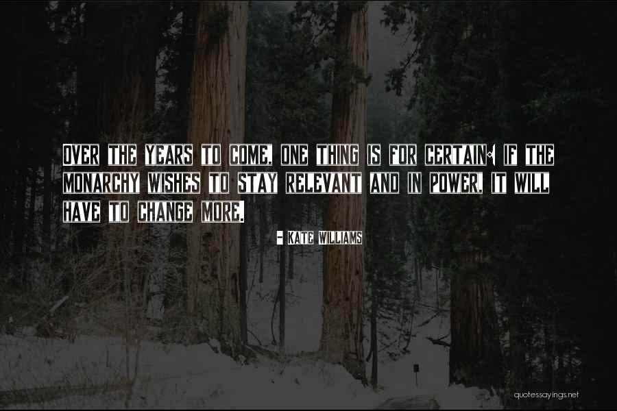 Stay Relevant Quotes By Kate Williams Stay Relevant Quotes By Kate Williams
