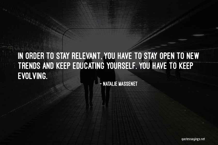 Stay Relevant Quotes By Natalie Massenet Stay Relevant Quotes By Natalie Massenet