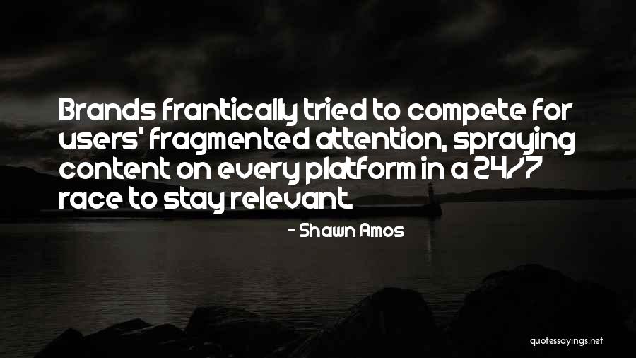 Stay Relevant Quotes By Shawn Amos Stay Relevant Quotes By Shawn Amos