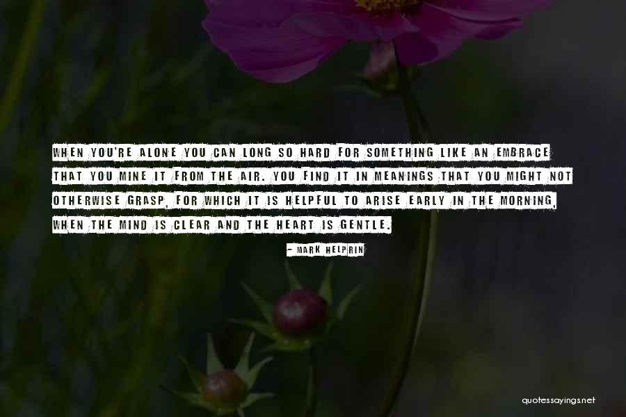 Stay Safe Darlin Quotes By Mark Helprin Stay Safe Darlin Quotes By Mark Helprin