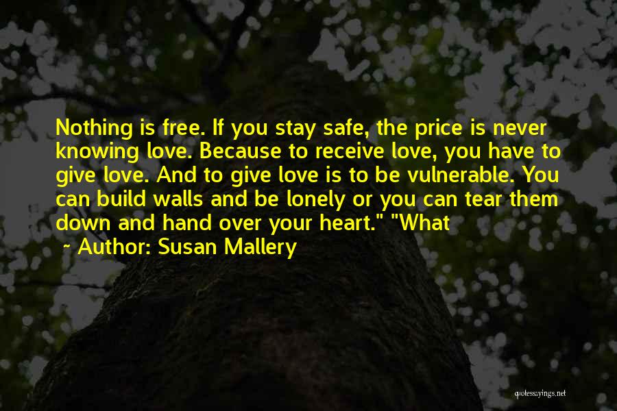 Stay Safe Love Quotes By Susan Mallery