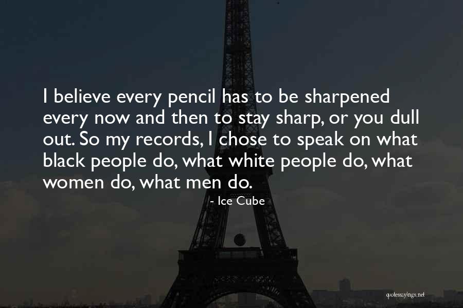 Stay Sharp Quotes By Ice Cube Stay Sharp Quotes By Ice Cube