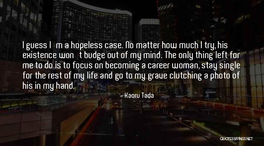 Stay Single Quotes By Kaoru Tada Stay Single Quotes By Kaoru Tada